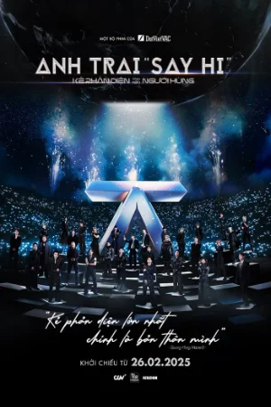 Anh Trai Say Hi: Kẻ Phản Diện Tạo Nên Người Hùng