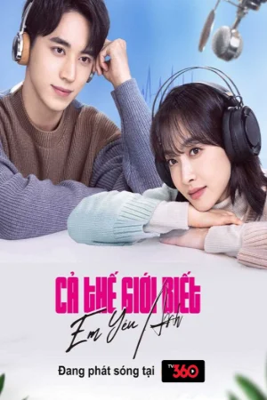 Cả Thế Giới Biết Em Yêu Anh